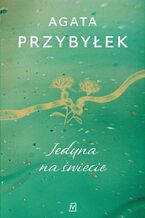 Okładka - Jedyna na świecie - Agata Przybyłek