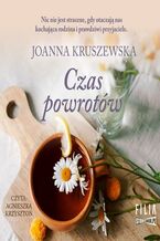 Okładka - Czas powrotów - Joanna Kruszewska