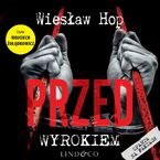 Przed wyrokiem. Prawdziwa historia