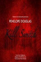 Okładka - Kill Switch - Penelope Douglas