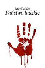 Okładka - Państwo ludzkie - Jerzy Kaśków