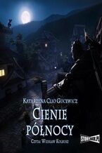 Okładka - Saga o Date Masamune. Tom 2. Cienie północy - Katarzyna Clio Gucewicz