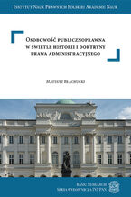 Okładka - Osobowość publicznoprawna w świetle historii i doktryny prawa administracyjnego - Mateusz Błachucki