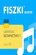 Okładka - FISZKI audio  ukraiński  Słownictwo 1 - Praca zbiorowa