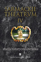 Okładka - Sarmackie theatrum. T. 4: Studia o literaturze i książce dawnej - red. Mariola Jarczykowa, Renarda Ocieczek