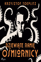 Okładka - Dziewiąte ramię ośmiornicy - Krzysztof Toeplitz