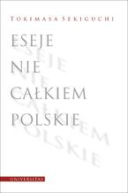 Eseje nie cakiem polskie