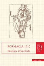 Okadka ksiki Formacja 1910. Biografie rwnolege