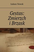 Okładka - Gestas: Zmierzch i Brzask - Łukasz Nowok