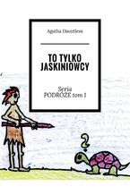 Okładka - To tylko jaskiniowcy - Agatha Dauntless