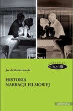 Okładka - Historia narracji filmowej - Jacek Ostaszewski