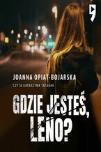 Okładka - Gdzie jesteś, Leno? - Joanna Opiat-Bojarska