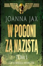 Okładka - W pogoni za nazistą. Tom 1 - Joanna Jax