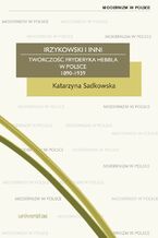 Irzykowski i inni. Twórczość Fryderyka Hebbla w Polsce 1890-1939