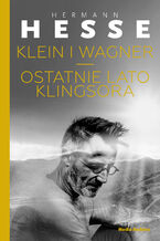 Okładka - Klein i Wagner. Ostatnie lato Klingsora - Hermann Hesse