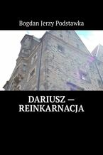 Dariusz-- reinkarnacja