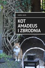 Okładka - Kot Amadeus i zbrodnia - Karol Kłos