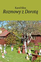 Okładka - Rozmowy z Dorotą - Karol Kłos