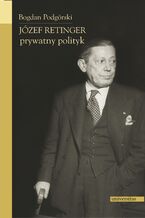 Józef Retinger - prywatny polityk