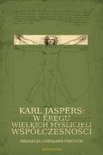 Karl Jaspers: w kręgu wielkich myślicieli współczesności