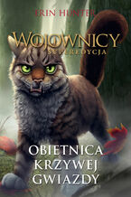 Okładka - Wojownicy. Superedycja (Tom 6). Obietnica Krzywej Gwiazdy - Erin Hunter