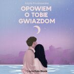 Opowiem o tobie gwiazdom