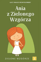 Okładka - Ania z Zielonego Wzgórza - Lucy Maud Montgomery