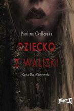 Okładka - Dziecko z walizki - Paulina Cedlerska