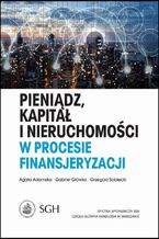 Okadka ksiki Pienidz, kapita i nieruchomoci w procesie finansjeryzacji