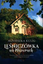 Okładka - Leśniczówka na Mazurach - Agnieszka Kulig