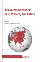 Okładka - Asia in World Politics: Past, Present, and Future - Marcin Socha, Michał Zaręba