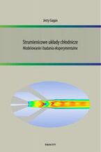 Okładka - Strumienicowe układy chłodnicze. Modelowanie i badania eksperymentalne - Jerzy Gagan