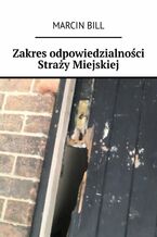 Zakres odpowiedzialności Straży Miejskiej