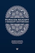 Okładka - Pluralizm religijny i odmiany ezoteryzmu - Wojciech Klimski, Andrzej Wójtowicz