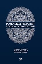 Okadka ksiki Pluralizm religijny i odmiany ezoteryzmu