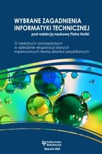 Okładka książki Wybrane zagadnienia informatyki technicznej. O niektórych rozwiązaniach w dziedzinie eksploracji danych inspirowanych teorią zbiorów przybliżonych