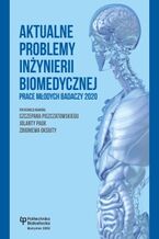 Okadka ksiki Aktualne problemy inynierii biomedycznej. Prace modych badaczy 2020