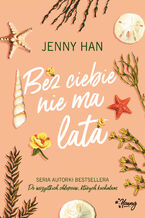 Okładka - Bez ciebie nie ma lata. Lato. Tom 2 - Jenny Han