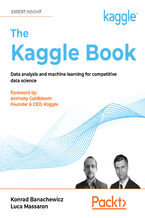 Okładka - The Kaggle Book. Data analysis and machine learning for competitive data science - Konrad Banachewicz, Luca Massaron, Anthony Goldbloom