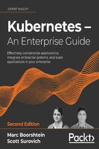 Okładka - Kubernetes - An Enterprise Guide. Effectively containerize applications, integrate enterprise systems, and scale applications in your enterprise - Second Edition - Marc Boorshtein, Scott Surovich