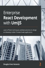 Okładka - Enterprise React Development with UmiJS. Learn efficient techniques and best practices to design and develop modern frontend web applications - Douglas Alves Venancio