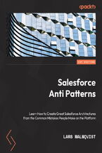 Okładka książki Salesforce Anti-Patterns. Create powerful Salesforce architectures by learning from common mistakes made on the platform
