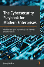 Okładka książki The Cybersecurity Playbook for Modern Enterprises