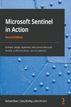 Okładka - Microsoft Sentinel in Action. Architect, design, implement, and operate Microsoft Sentinel as the core of your security solutions - Second Edition - Richard Diver, Gary Bushey, John Perkins