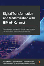Okładka książki Digital Transformation and Modernization with IBM API Connect