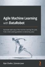 Okładka książki Agile Machine Learning with DataRobot