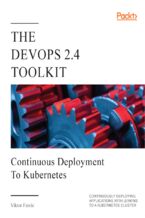 Okładka - The DevOps 2.4 Toolkit. Continuous Deployment to Kubernetes: Continuously deploying applications with Jenkins to a Kubernetes cluster - Viktor Farcic