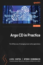 Okładka - Argo CD in Practice. The GitOps way of managing cloud-native applications - Liviu Costea, Spiros Economakis, Alexander Matyushentsev