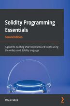 Okładka - Solidity Programming Essentials. A guide to building smart contracts and tokens using the widely used Solidity language - Second Edition - Ritesh Modi