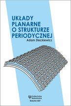 Okładka - Układy planarne o strukturze periodycznej - Adam Steckiewicz